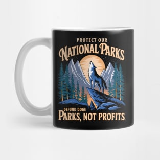 Protect Our National Parks – Defund Dog Parks, Not Profits Mug
